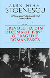 Istoria loviturilor de stat in Romania vol. 4 (partea 1) - Alex Mihai Stoenescu (ISBN: 9786068905860)