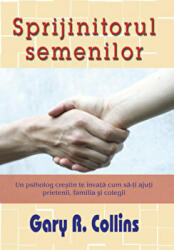 Sprijinitorul semenilor - Gary R. Collins (ISBN: 9786069234686)