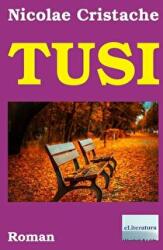 Tusi - Nicolae Cristache (ISBN: 9786067007824)