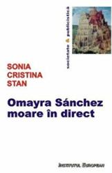 Omayra Sanchez moare in direct - Sonia-Cristina Stan (ISBN: 9789736116216)