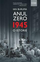 Anul Zero. 1945, o istorie - Ian Buruma (ISBN: 9789735057848)