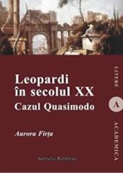 Leopardi in secolul XX. Cazul Quasimodo - Aurora Firta (ISBN: 9789736119842)