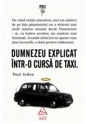 Dumnezeu explicat într-o cursă de taxi (ISBN: 9786067105285)