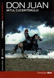 Don Juan. Mitul cuceritorului - Christian Biet (ISBN: 9781602570771)