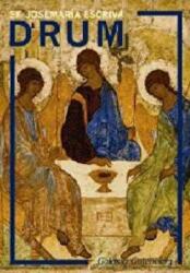 Drum - Sf. Josemaria Escriva (ISBN: 9789731414171)