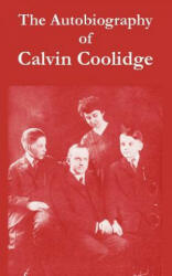The Autobiography of Calvin Coolidge (ISBN: 9781410216229)