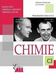 Chimie C3. Manual pentru clasa a XI-a - Cornelia Grecescu, Sanda Fatu, Veronica David (ISBN: 9789735716721)