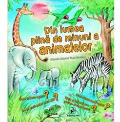 Din lumea plina de minuni a animalelor - Alejandro Algarra (ISBN: 9789975004756)