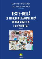 Teste-grilă de tehnologie farmaceutică pentru admitere la rezidențiat (ISBN: 9789734685356)