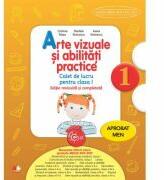 Arte vizuale si abilitati practice, caiet de lucru pentru clasa I. Editie revizuita si completata - Cristina Rizea (ISBN: 9786063305535)