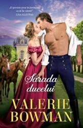 Sarada ducelui - Valerie Bowman (ISBN: 9786063372100)