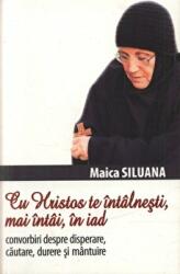 Cu Hristos te intalnesti, mai intai, în iad. Convorbiri despre disperare, cautare, durere si mantuire - Siluana Vlad (ISBN: 9786069348703)