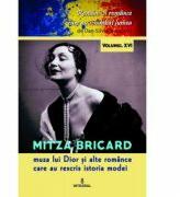 Mitza Bricard, muza lui Dior, si alte romance care au rescris istoria modei - Dan-Silviu Boerescu (ISBN: 9786069921135)