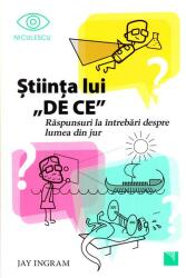 Stiinta lui DE CE. Raspunsuri la intrebari despre lumea din jur (ISBN: 9786063801143)
