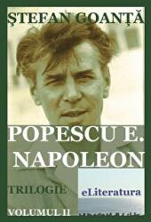 Popescu E. Napoleon, volumul 2 - Stefan Goanta (ISBN: 9786067007121)
