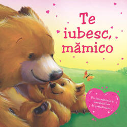 Te iubesc, mamico - Polona Lovsin, Melanie Joyce (ISBN: 9786067048872)