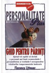 Personalitate Plus. Ghid pentru parinti - Florence Littauer (ISBN: 9789738495982)