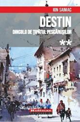 Dincolo de tipatul pescarusilor - Ion Saimac (ISBN: 9786064606617)