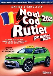 Noul cod rutier 2024 pe intelesul tuturor - Marius Stanculescu (ISBN: 9789731934150)