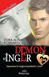 Demon si Inger. Impostorul si magicul pandantiv „LOVE - Dora Alina Romanescu (ISBN: 9786068863764)