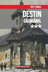 Calugarul - Ion Saimac (ISBN: 9786064606624)