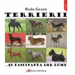Terrierii. . . si fascinanta lor lume - Radu Geana (ISBN: 9789731415888)