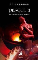 Pragul volumul 3. Ultimul trimis Oserp - Doina Roman (ISBN: 9786066644938)