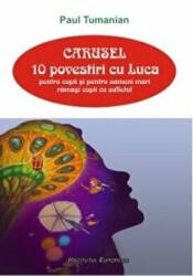 Carusel. 10 povestiri cu Luca - Paul Tumanian (ISBN: 9786062402730)