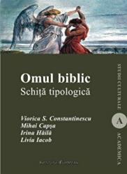 Omul biblic - Viorica S. Constantinescu, Mihai Capsa, Irina Haila, Livia Iacab (ISBN: 9789736118432)