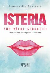 Isteria. Sub vălul seducției (ISBN: 9789737287113)