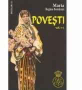 Povesti vol. 1-2 - Maria Regina Romaniei (ISBN: 9789736423536)