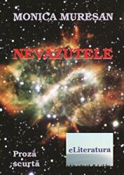 Nevazutele - Monica Muresan (ISBN: 9786067007404)