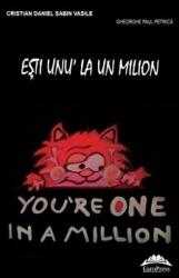 Esti unu' la un milion - Cristian Daniel, Sabin Vasile, Gheorghe Paul Petrica (ISBN: 9786066682077)