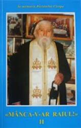 Manca-v-ar raiul 2 - Ilie Cleopa (ISBN: 9789737897596)