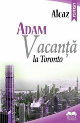 Adam. Vacanta la Toronto - Alcaz (ISBN: 9786065946613)