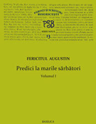P. S. B. volumul 13. Predici la marile sarbatori, 1 - Fericitul Augustin (ISBN: 9786062900168)