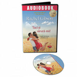 Taci si saruta-ma. Audiobook - Rachel Gibson (ISBN: 9786069133125)