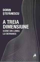 A treia dimensiune. Scene din lumea lui Bernanos - Dorin Stefanescu (ISBN: 9786060230953)