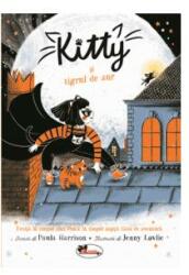 Kitty și tigrul de aur (ISBN: 9786060093961)