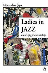 Ladies In Jazz - Alexandru Sipa (ISBN: 9786066646307)