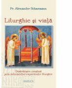 Liturghie si viata - Pr. Prof. Alexander Schmemann (ISBN: 9786068495613)
