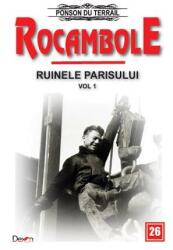 Rocambole 26 Ruinele Parisului 1 - Ponson du Terrail (ISBN: 9789737017321)
