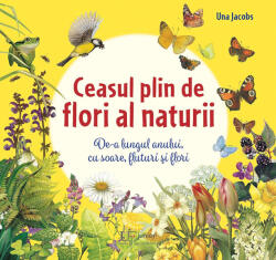 Ceasul plin de flori al naturii - Una Jacobs (ISBN: 9786067049121)