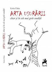 Arta usurarii chiar si in cele mai grele conditii - Liviu Uleia (ISBN: 9786066647953)
