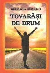 Tovarasi de drum - Ada Shaulov Enghelberg (ISBN: 9786066643719)