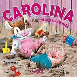 Carolina, vacuta cea poznasa - Tony Wolf (ISBN: 9786065082632)