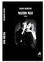 Macho Man - Eugen Dumitru (ISBN: 9786066647359)