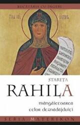 Stareta Rahila, mangaietoarea celor deznadajduiti - arhim. Serghei Lebedev (ISBN: 9789731368207)