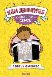Cartile micului geniu. Corpul omenesc - Ken Jennings (ISBN: 9786060862376)