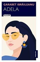 Adela - Garabet Ibraileanu (ISBN: 9786069517420)